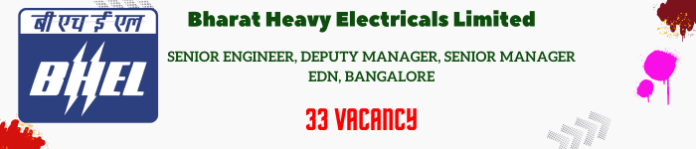 Senior Engineer, Deputy Manager, Senior Manager Job Notifications BHEL