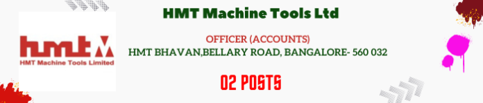 OFFICER (ACCOUNTS) - HMT Machine Tools Limited - Bangalore